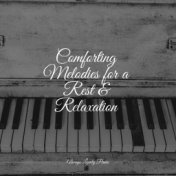 Comforting Melodies for a Rest & Relaxation