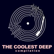 The Coolest Deep Compilation