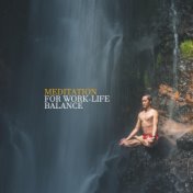 Meditation for Work-Life Balance (Mindfulness Practice, Contemplation and Meditation)