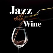 Jazz with Wine (Love Me More Tonight)