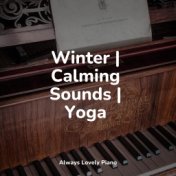 Winter | Calming Sounds | Yoga
