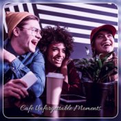 Cafe Unforgettable Moments: Relax After Work, Jazz Lounge, Good & Positive Vibes