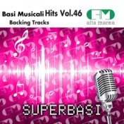 Basi Musicali Hits, Vol. 46 (Backing Tracks)