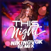 This Night (NikiNovok Remix)