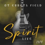 Spirit Live At Ebbets Field 1974
