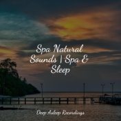 Spa Natural Sounds | Spa & Sleep