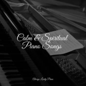 Calm & Spiritual Piano Songs