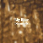 Big Blue Diamonds