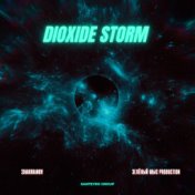 DIOXIDE STORM