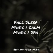 Fall Sleep Music | Calm Music | Spa