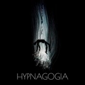 Hypnagogia: Dreamy Music for Sleep