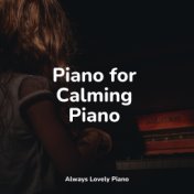 Piano for Calming Piano