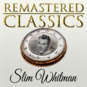 Remastered Classics, Vol. 199, Slim Whitman