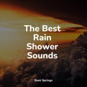 The Best Rain Shower Sounds