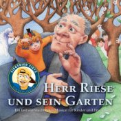 Herr Riese und sein Garten (Ein fast weihnachtliches Musical für Kinder und Erwachsene)