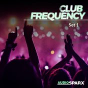 Club Frequency, Set 1