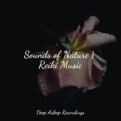 Sounds of Nature | Reiki Music