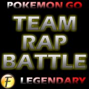 Team Rap Battle Pokemon Go (Legendary)