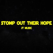 Stomp Out Their Hope