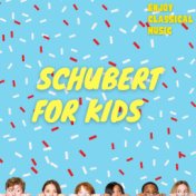 Schubert for Kids - Enjoy Classical Music