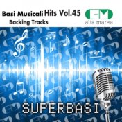 Basi Musicali Hits, Vol. 45 (Backing Tracks)