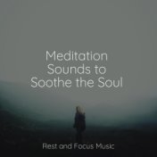 Meditation Sounds to Soothe the Soul