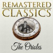 Remastered Classics, Vol. 209, The Orioles