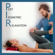 PIR: Post Isometric Relaxation (Very Relaxing Music for Muscle Stretching)