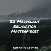 30 Marvelous Relaxation Masterpieces
