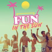 Fun In The Sun: Summer Chillout Music 2022