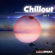 Chillout, Set 5