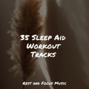 35 Sleep Aid Workout Tracks