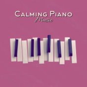 Calming Piano Music: Melancholic Moments, Relaxing Piano, Romantic Time