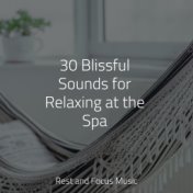 30 Blissful Sounds for Relaxing at the Spa