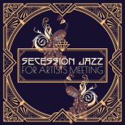 Secession Jazz for Artists Meeting: Nostalgic Dixieland Music from the Past