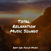 Total Relaxation Music Sounds