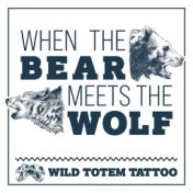 When the Bear Meets the Wolf (Radio Edit)