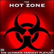 The Hot Zone The Ultimate Fantasy Playlist