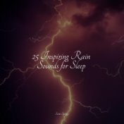 25 Inspiring Rain Sounds for Sleep
