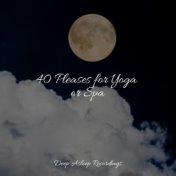 40 Pleases for Yoga or Spa