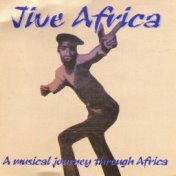 Jive Africa (A Musical Journey Through Africa) (Instrumental)