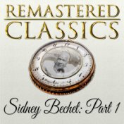 Remastered Classics, Vol. 197, Sidney Bechet, Pt. 1