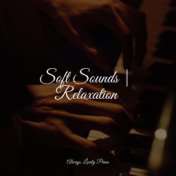 Soft Sounds | Relaxation