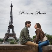 Date in Paris (Romantic Dinner Jazz, Memorable Moments of Life, Jazz for Two)