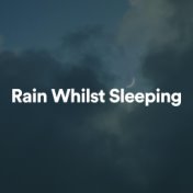 Rain Whilst Sleeping