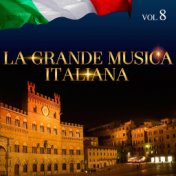 La Grande Musica Italiana, Vol. 8