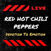 Red Hot Chili Peppers Live: Devotion To Emotion