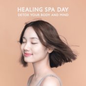 Healing Spa Day (Detox Your Body and Mind)