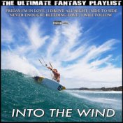 Into The Wind The Ultimate Fantasy Playlist