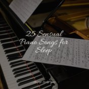 25 Sensual Piano Songs for Sleep